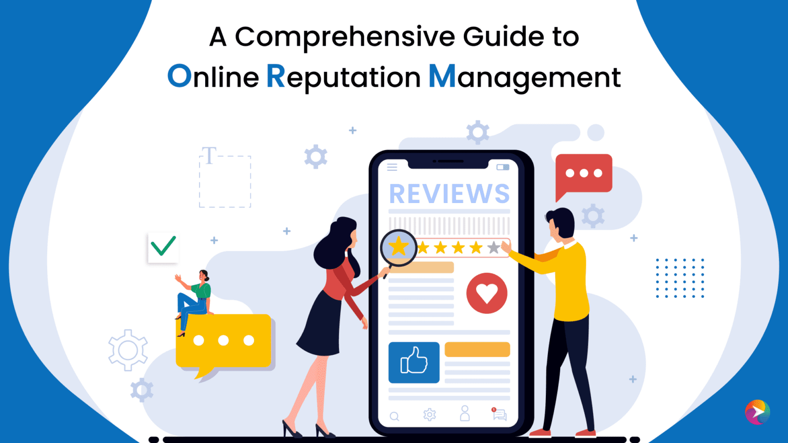 A Comprehensive Guide to Online Reputation Management